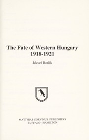 The fate of Western Hungary,1918-1921 /