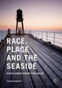 Race, place and the seaside : postcards from the edge /