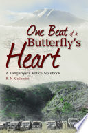 One beat of a butterfly's heart : a Tanganyika police notebook /
