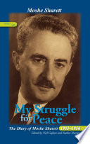 My Struggle for Peace : the Diary of Moshe Sharett, 1953-1956.