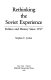 Rethinking the Soviet experience : politics and history since 1917 /