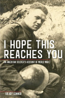 I hope this reaches you : an American soldier's account of World War I /