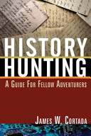 History hunting : a guide for fellow adventurers /