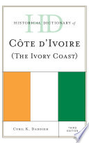 Historical dictionary of C�ote d'Ivoire (the Ivory Coast) /