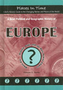 A brief political and geographic history of Europe : where are-- Prussia, Gaul, and the Holy Roman Empire /