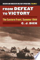 From defeat to victory : the Eastern Front, summer 1944 /