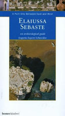 Elaiussa Sebaste a port city between east und west /