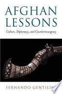 Afghan lessons : culture, diplomacy, and counterinsurgency /