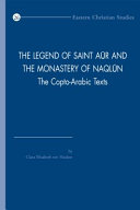 The legend of Saint Aūr and the monastery of Naqlūn : the Copto-Arabic texts /