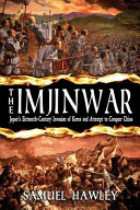 The Imjin War : Japan's sixteenth-century invasion of Korea and attempt to conquer China /