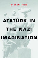 Atat�urk in the Nazi imagination /