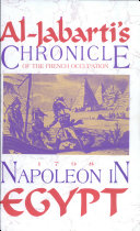 Napoleon in Egypt : Al-Jabartî's chronicle of the first seven months of the French occupation, 1798 /