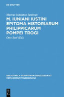 M. Iuniani Iustini [Juniana Justini] epitoma Historiarum Philippicarum Pompei Trogi : accedunt prologi in Pompeium Trogum /