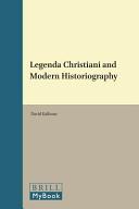 Legenda Christiani and modern historiography /