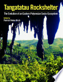 Tangatatau Rockshelter : the evolution of an eastern Polynesian socio-ecosystem /