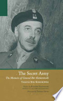 The secret army : the memoirs of General Bór-Komorowski /