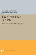 The great fear of 1789 : rural panic in Revolutionary France /