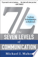 (7L) : the seven levels of communication : go from relationships to referrals /