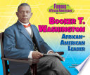 Booker T. Washington : African-American leader /