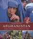 Afghanistan : hope and beauty in a war-torn land /