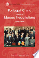 Portugal, China and the Macau negotiations, 1986-1999 /