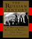 The Russian century : the births of a nation : 1894-1994 /