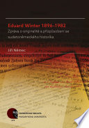 Eduard Winter 1896-1982 : zpr�ava o originalit�e a p�rizp�usoben�i se sudeton�emeck�eho historika /