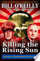 Killing the rising sun : how America vanquished World War II Japan /