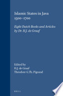 Islamic States in Java 1500-1700 : a summary, bibliography and index / b Theodore G. Th. Pigeaud and H.J. de Graaf.