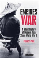 Empires at war : a short history of modern Asia since World War II /