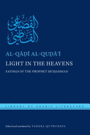Light in the heavens : sayings of the Prophet Mu�hammad /