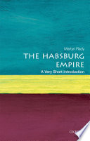 The Habsburg empire : a very short introduction /