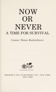 Now or never : a time for survival /