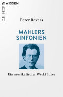 Mahlers Sinfonien : Ein musikalischer Werkführer.