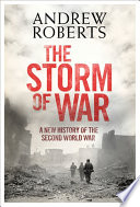The storm of war : a new history of the Second World War /
