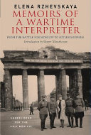 Memoirs of a wartime interpreter : from the battle for Moscow to Hitler's bunker /