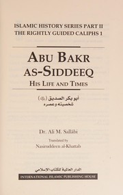 Abu Bakr as-Siddeeq : his life and times = Abū Bakr al-Ṣiddīq : shakhṣiyatihī wa-ʻaṣrihi /