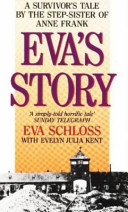 Eva's story : a survivor's tale /
