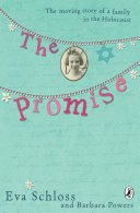 The promise : the true story of a family in the Holocaust /