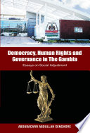 Democracy, Human Rights and Governance in the Gambia : Essays on Social Adjustment /