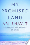 My promised land : the triumph and tradgedy of Israel /