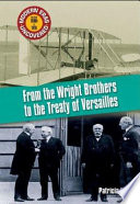 From the Wright brothers to the Treaty of Versailles /