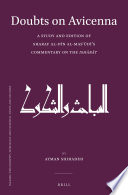 Doubts on Avicenna : a study and edition of Sharaf al-D�in al-Mas��ud�i's commentary on the Ish�ar�at /