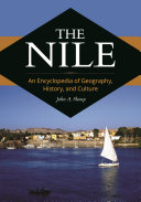 The Nile : an encyclopedia of geography, history, and culture /