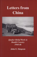 Letters from China : Quaker relief work in bandit country, 1944-46 /