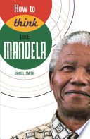 How to think like Mandela /
