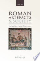 Roman Artefacts and Society : Design, Behaviour, and Experience.
