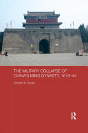 The military collapse of China's Ming Dynasty, 1618-44 /