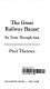 The great railway bazaar : by train through Asia /