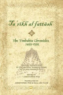 Taʾrīkh al fattāsh = The Timbuktu chronicles, 1493-1599 : English translation of the original works in Arabic by Al Hajj Mahmud Kati /